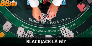 Blackjack là gì?