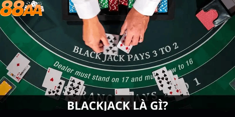 Blackjack là gì?
